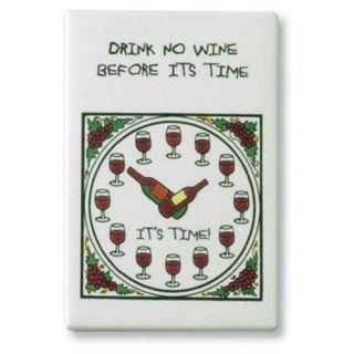 No Wine Before Its Time Magnet
